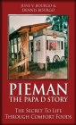 Pieman - The Papa D Story: The Secret To Life Through Comfort Foods By June V. Bourgo, Dennis Bourgo Cover Image