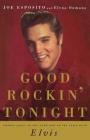 Good Rockin' Tonight: Twenty Years on the Road and on the Town with Elvis Cover Image