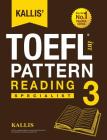 Kallis' TOEFL iBT Pattern Reading 3: Specialist (College Test Prep 2016 + Study Guide Book + Practice Test + Skill Building - TOEFL iBT 2016) Cover Image