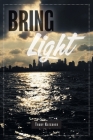 Bring Light By Trudy Kleckner, Jenny Kleckner (Photographer) Cover Image