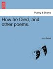 How He Died, and Other Poems. By John Farrell Cover Image