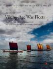 Viking Age War Fleets: Shipbuilding, Resource Management and Maritime Warfare in 11th-Century Denmark (Maritime Culture of the North #4) Cover Image