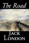 The Road by Jack London, Fiction, Action & Adventure By Jack London Cover Image