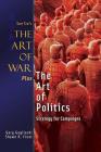 The Art of War Plus The Art of Politics: Strategy for Campaigns Cover Image