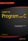 Learn to Program with C Cover Image