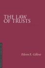 The Law of Trusts, 3/E (Essentials of Canadian Law) By Eileen E. Gillese Cover Image