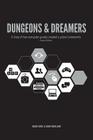 Dungeons & Dreamers: A Story of How Computer Games Created a Global Community By Brad King, John Borland Cover Image