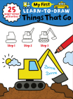 My First Learn-To-Draw: Things That Go: (25 Wipe Clean Activities + Dry Erase Marker) (My First Wipe Clean How-To-Draw) By Anna Madin, Charlotte Pepper (Illustrator) Cover Image