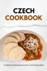 Czech Cookbook: Traditional Recipes from Czech Republic Cover Image
