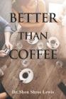 Better Than Coffee Cover Image