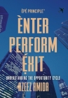 [EPE Principle] Enter, Perform, Exit: Understanding The Opportunity Cycle By Azeez Amida Cover Image