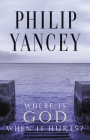 Where Is God When It Hurts? By Philip Yancey Cover Image