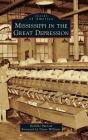 Mississippi in the Great Depression Cover Image