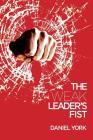 The Weak Leader's Fist: 6 Nonessential Elements Every Leader Must Unmaster Cover Image