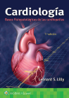 Cardiología. Bases fisiopatológicas de las cardiopatías By Leonard S. Lilly, MD Cover Image