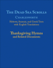 The Dead Sea Scrolls, Volume 5a: Thanksgiving Hymns and Related Documents Cover Image