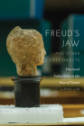 Freud's Jaw and Other Lost Objects: Fractured Subjectivity in the Face of Cancer By Lana Lin Cover Image
