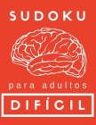 Sudoku para Adultos Dificil: Sudoku en Español By Michael Moody Cover Image