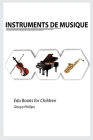 Instruments de Musique By Glorya Phillips Cover Image