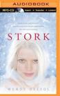 Stork (Stork Trilogy #1) By Wendy Delsol, Julia Whelan (Read by) Cover Image