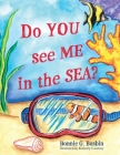 Do YOU see ME in the SEA? Cover Image
