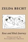 Rose and Rita's Journey By Persephone Smolen (Illustrator), Zelda Becht Cover Image