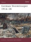 German Stormtrooper 1914–18 (Warrior) By Ian Drury, Gerry Embleton (Illustrator) Cover Image
