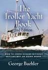 The Troller Yacht Book: How to Cross Oceans Without Getting Wet or Going Broke - 2nd Edition Cover Image