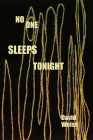 No One Sleeps Tonight By David Weiss Cover Image