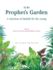 In the Prophet's Garden: A Selection of Ahadith for the Young Cover Image