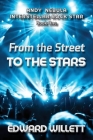 From the Street to the Stars By Edward Willettt Cover Image
