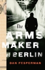 The Arms Maker of Berlin Cover Image