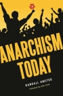 Anarchism Today By Randall Amster Cover Image