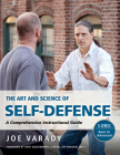 The Art and Science of Self Defense: A Comprehensive Instructional Guide (Martial Science) Cover Image