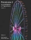 Precalculus 2: An Investigation of Trigonometry (Chps 5-9) By Melonie Rasmussen, David Lippman Cover Image