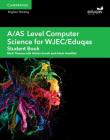 A/As Level Computer Science for Wjec/Eduqas Student Book (Level Comp 2 Computer Science Wjec/Eduqas) By Mark Thomas, Alistair Surrall, Adam Hamflett Cover Image