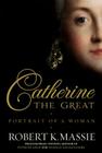 Catherine the Great: Portrait of a Woman Cover Image
