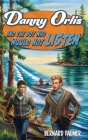 Danny Orlis and the Boy Who Would Not Listen Cover Image