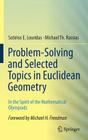 Problem-Solving and Selected Topics in Euclidean Geometry: In the Spirit of the Mathematical Olympiads Cover Image