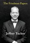 The Friedman Papers By Jeffrey Tucker Cover Image