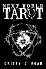 Next World Tarot: Deck and Guidebook By Cristy C. Road Cover Image