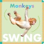 Monkeys Swing By Rebecca Glaser Cover Image