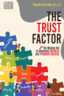 The Trust Factor: The Missing Key to Unlocking Business and Personal Success Cover Image