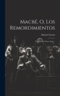 Macbé, O, Los Remordimientos: Tragedia En Cinco Actos... By Manuel García Cover Image