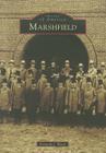 Marshfield (Images of America) By Kenneth J. Wood Cover Image