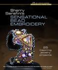 Sherry Serafini's Sensational Bead Embroidery By Sherry Serafini Cover Image