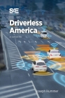 Driverless America: What Will Happen When Most of Us Choose Automated Vehicles Cover Image