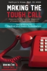 Making the Tough Call: Special Edition for Medical and Health Professionals By Kathryn S. Krase Cover Image