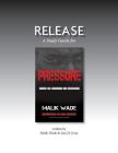 Release: A Study Guide for Pressure: From FBI Fugitive to Freedom By Wade Malik, Lisa D. Gray Cover Image