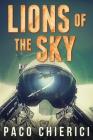 Lions of the Sky: The Top Gun for the New Millennium By Paco Chierici Cover Image